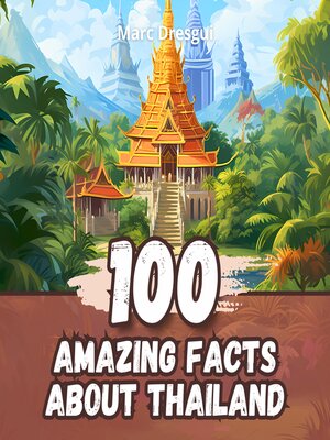 cover image of 100 Amazing Facts about Thailand